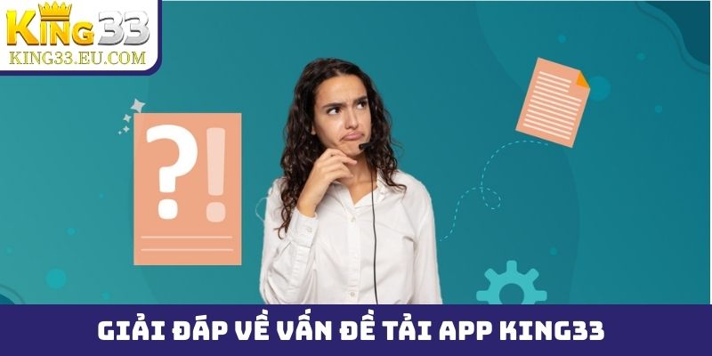 Tải app King33 và cập nhật phiên bản chính thức mới nhất - JOKITA