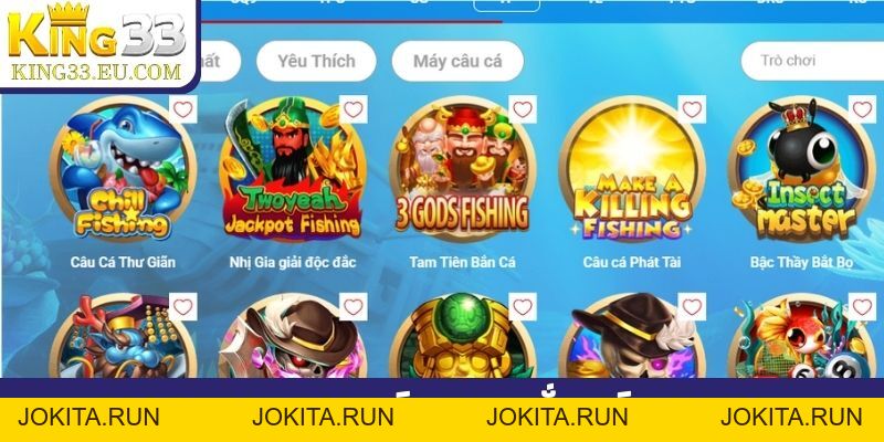 Bắn cá King33 - Chơi game vui vẻ, trúng thưởng liền tay - JOKITA