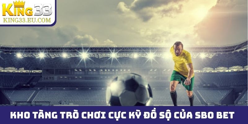 Sảnh SBO Bet - Tỷ lệ kèo cập nhật siêu tốc, trả thưởng cao - JOKITA