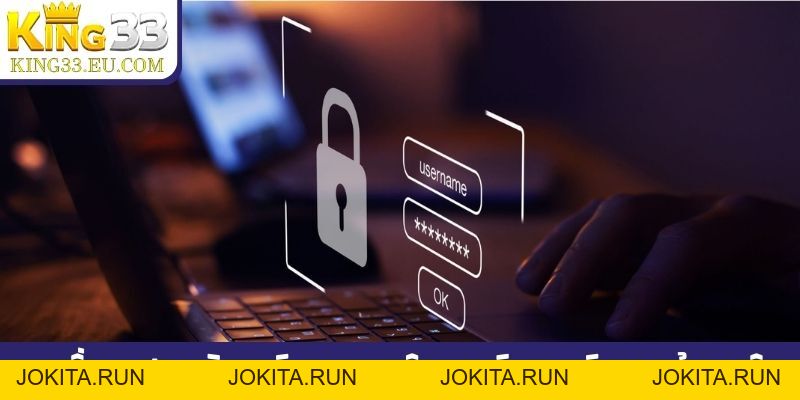 Chính sách bảo mật và thu thập thông tin của nhà cái King33 - JOKITA