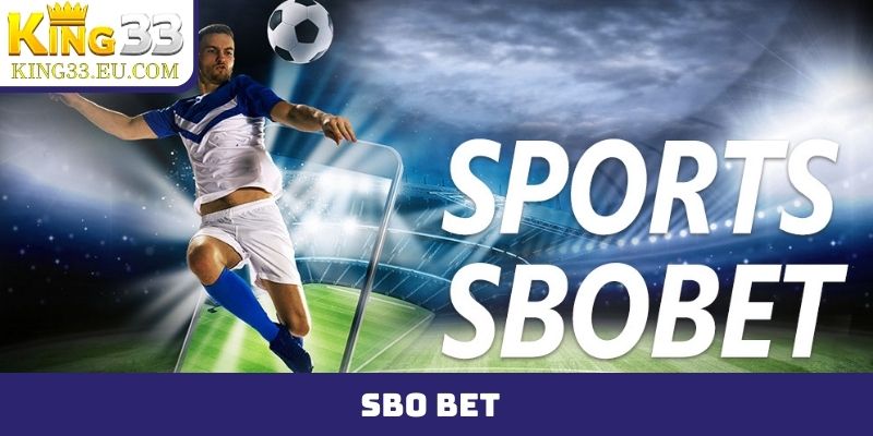Sảnh SBO Bet - Tỷ lệ kèo cập nhật siêu tốc, trả thưởng cao - JOKITA
