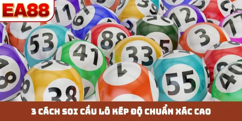Soi Cầu Lô Kép Là Gì? Bí Kíp Chốt Số Bách Trúng Cùng EA88 - JOKITA