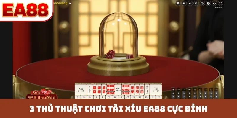 Tài Xỉu EA88 - 3 Chiến Lược Đặt Cược Thông Minh Nhất - JOKITA