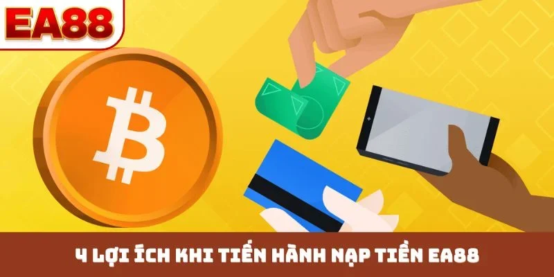 Hướng Dẫn Nạp Tiền EA88 - 7 Cổng Thanh Toán Siêu Tiện Lợi - JOKITA