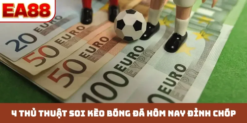 Soi Kèo Bóng Đá Hôm Nay - 3 Bí Quyết Chọn Cửa Thắng Lớn - JOKITA