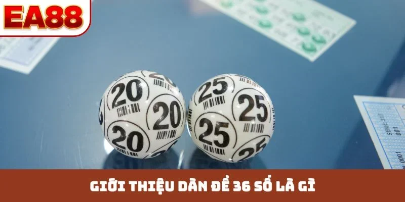 Dàn Đề 36 Số EA88 - Bí Kíp Bất Bại Chiếm Trọn Giải Thưởng - JOKITA