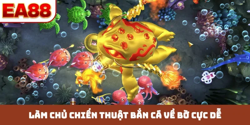 Chiến Thuật Bắn Cá - 4 Mẹo Săn Cá Lớn Siêu Nhanh Chóng - JOKITA